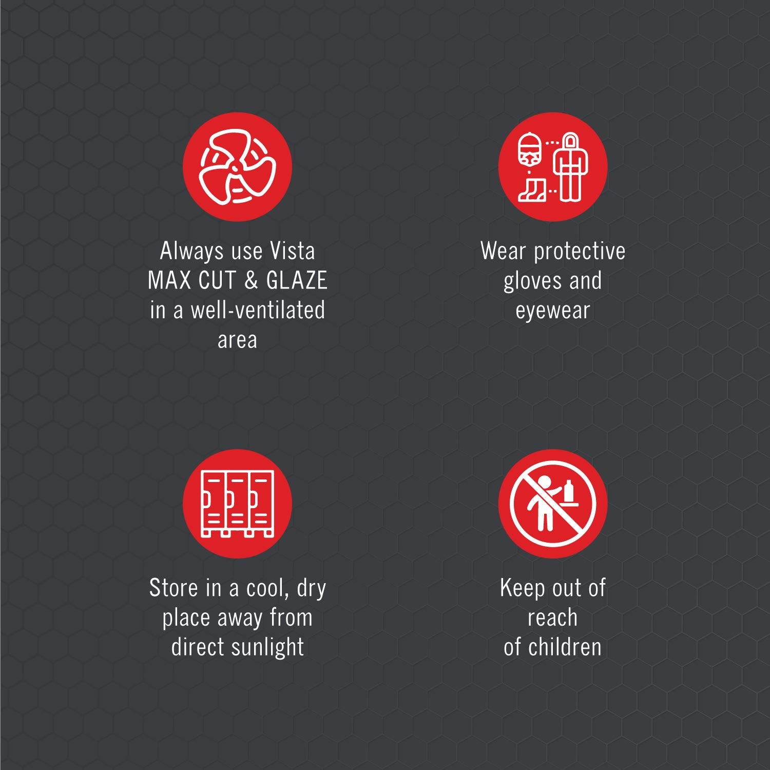 Specifically formulated to remove P1200 + sanding marks, Vista Max Cut & Glaze goes a great way in removing sanding marks and deep surface imperfections. A powerful scratch remover, it offers excellent gliding properties for maximum coverage, leaving no residual powder. It ensure paint buff on newly painted surfaces and also is a perfect solution for micro scratches.